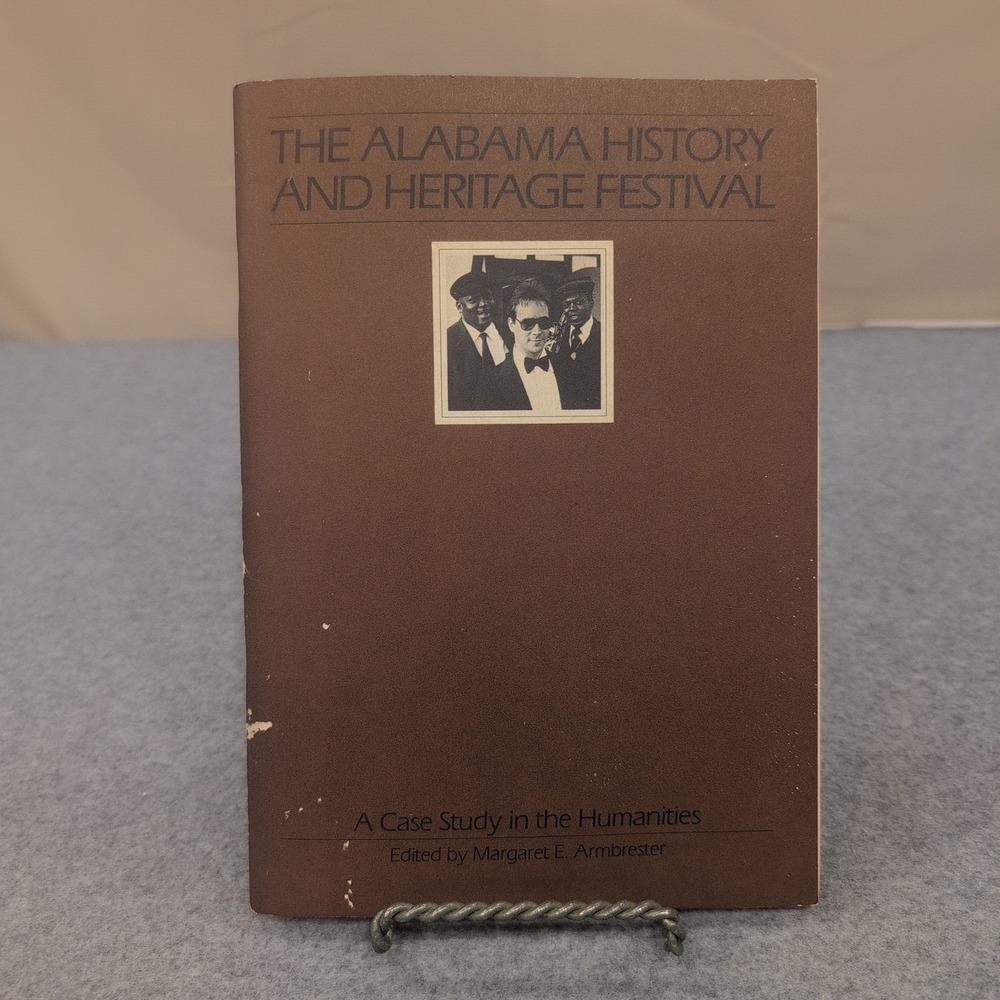 The Alabama History & Heritage Festival A Case Study Margaret E Armbrester 1983 - Picture 1 of 3